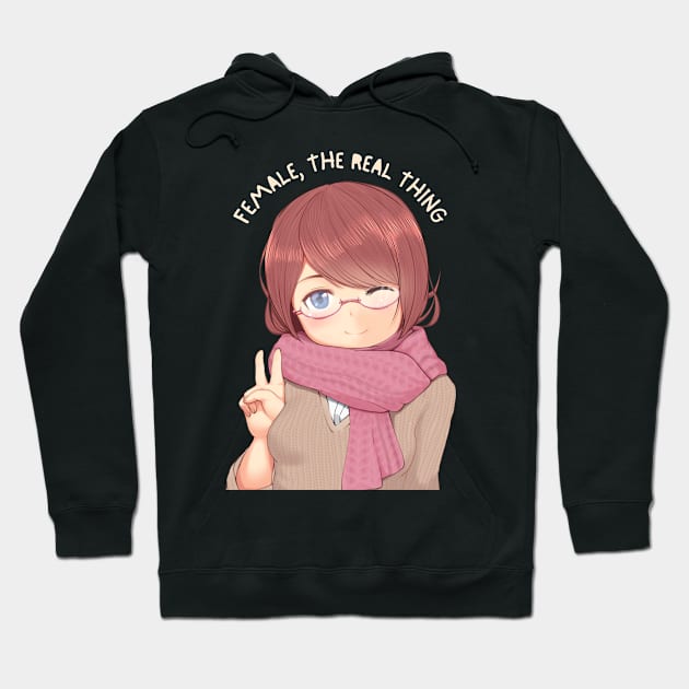 female the real thing Hoodie by tempura